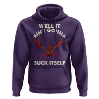 Funny Cajun Crawfish Hoodie It Aint Gonna Suck Itself Lobster Crawfish Boil