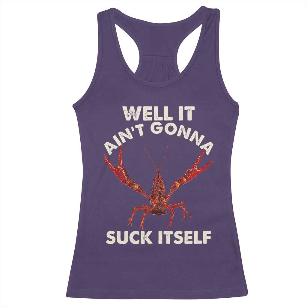 Funny Cajun Crawfish Racerback Tank Top It Aint Gonna Suck Itself Lobster Crawfish Boil