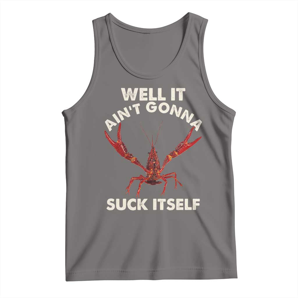 Funny Cajun Crawfish Tank Top It Aint Gonna Suck Itself Lobster Crawfish Boil