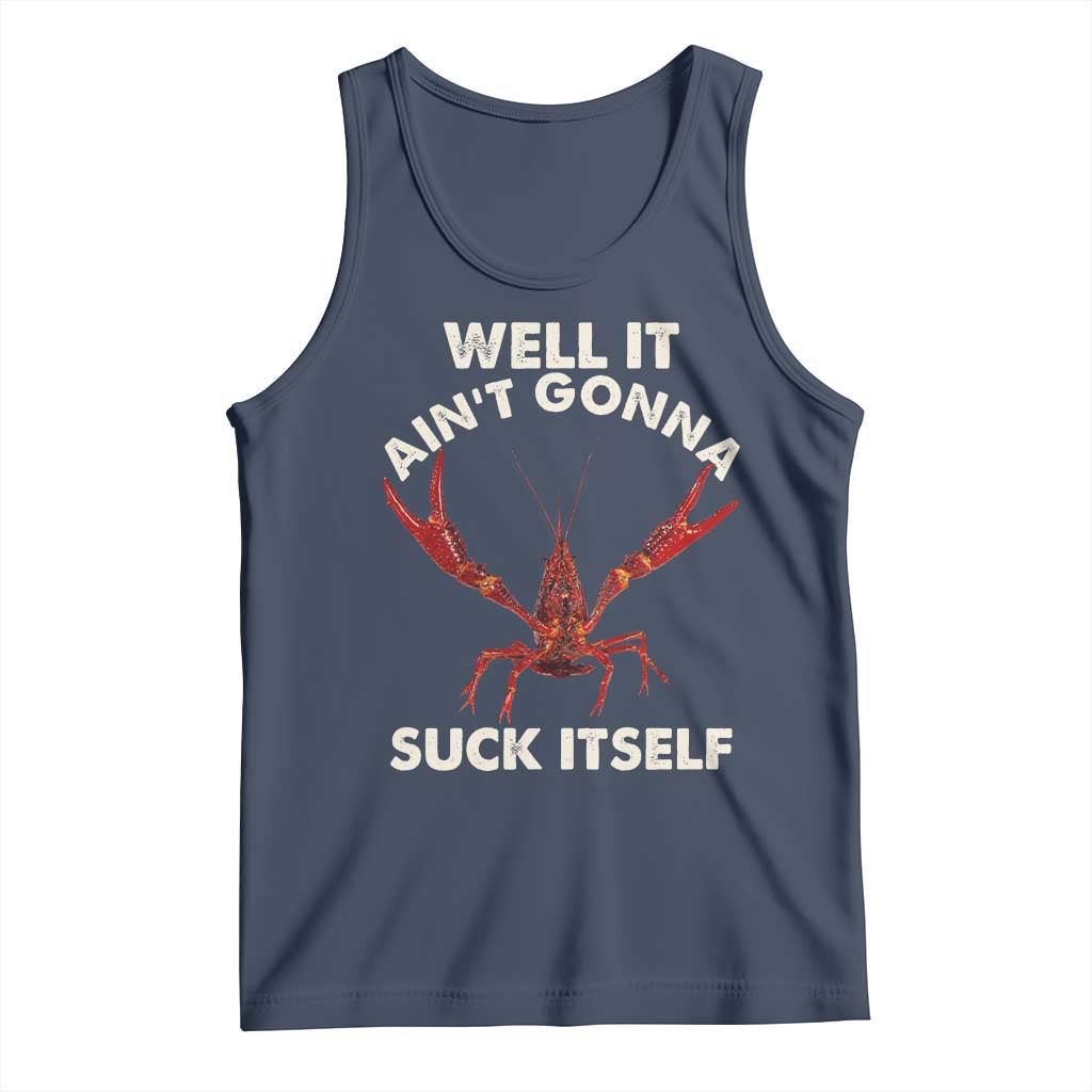 Funny Cajun Crawfish Tank Top It Aint Gonna Suck Itself Lobster Crawfish Boil