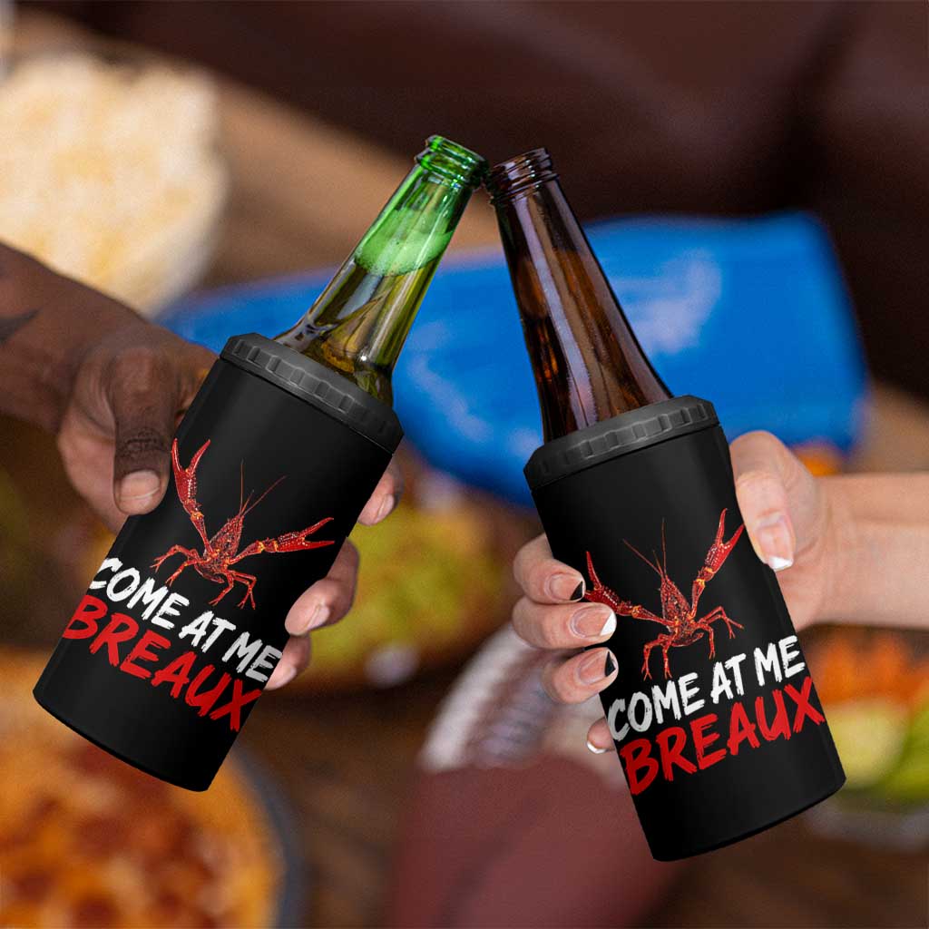 Funny Crawfish 4 in 1 Can Cooler Tumbler Come At Me Breaux Cajun Seafood Festival