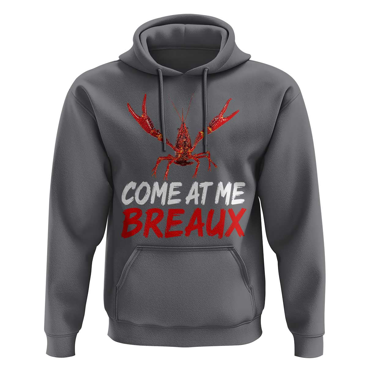Funny Crawfish Hoodie Come At Me Breaux Cajun Seafood Festival