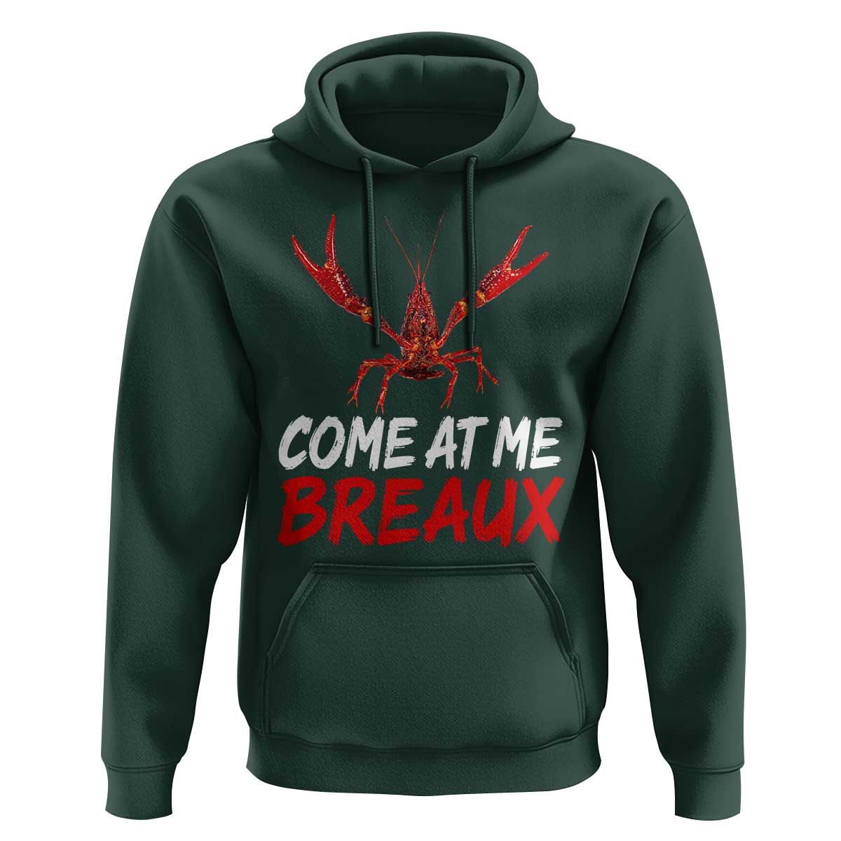 Funny Crawfish Hoodie Come At Me Breaux Cajun Seafood Festival