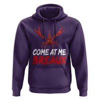 Funny Crawfish Hoodie Come At Me Breaux Cajun Seafood Festival
