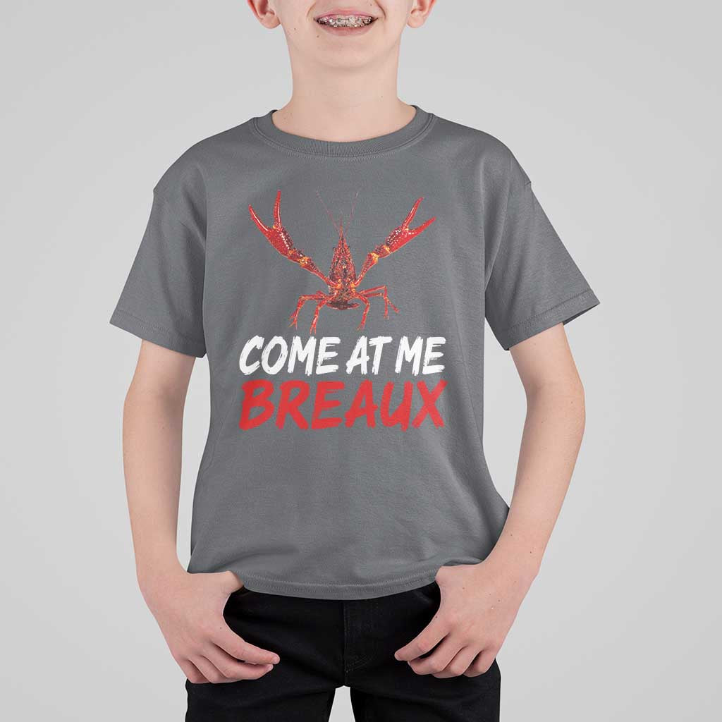 Funny Crawfish T Shirt For Kid Come At Me Breaux Cajun Seafood Festival