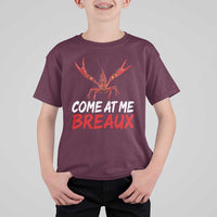 Funny Crawfish T Shirt For Kid Come At Me Breaux Cajun Seafood Festival