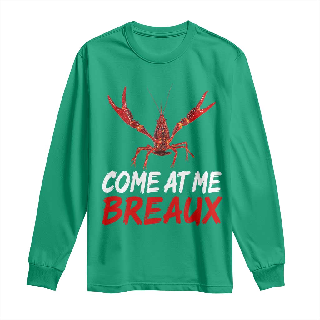 Funny Crawfish Long Sleeve Shirt Come At Me Breaux Cajun Seafood Festival