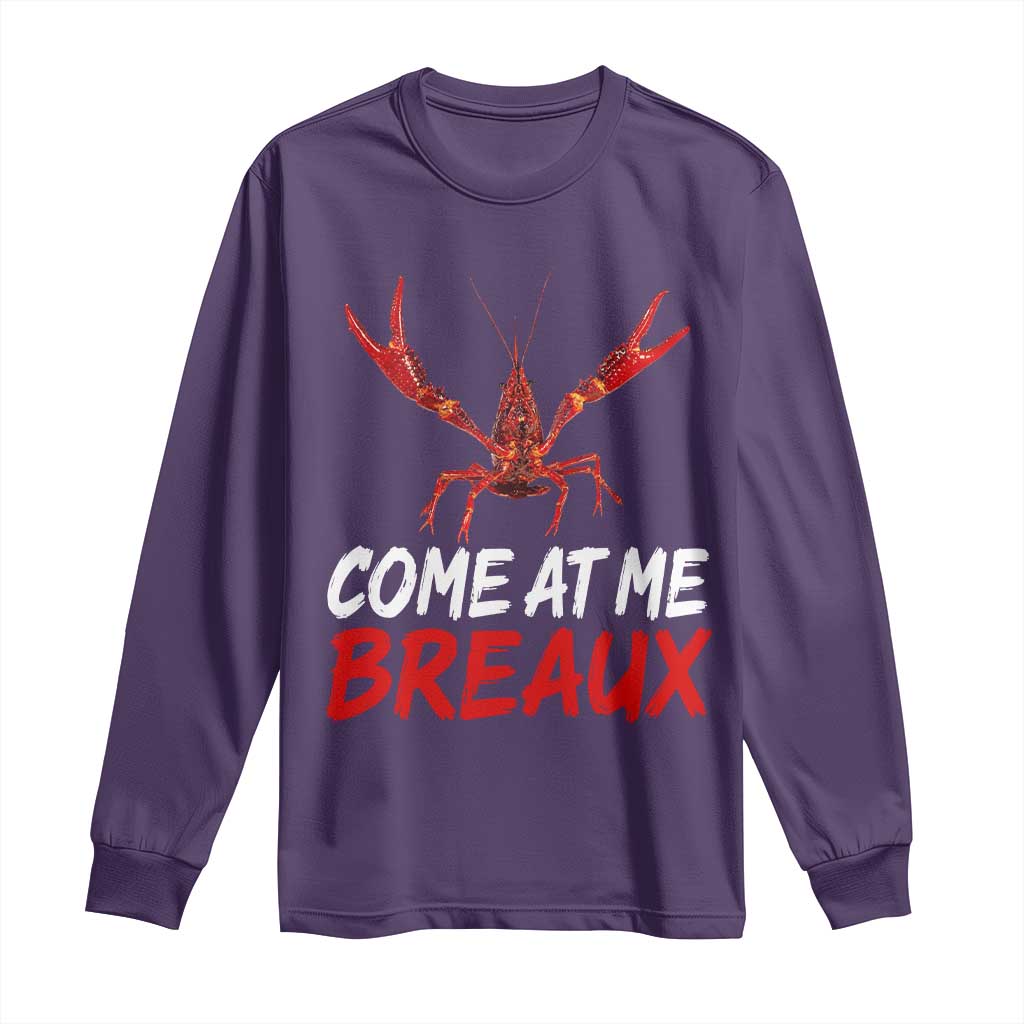 Funny Crawfish Long Sleeve Shirt Come At Me Breaux Cajun Seafood Festival