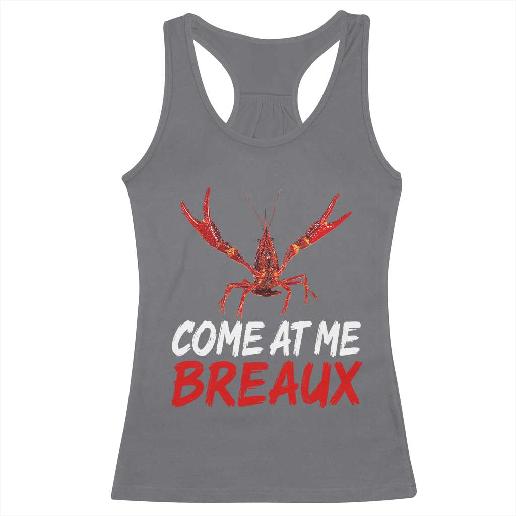Funny Crawfish Racerback Tank Top Come At Me Breaux Cajun Seafood Festival