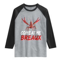 Funny Crawfish Raglan Shirt Come At Me Breaux Cajun Seafood Festival