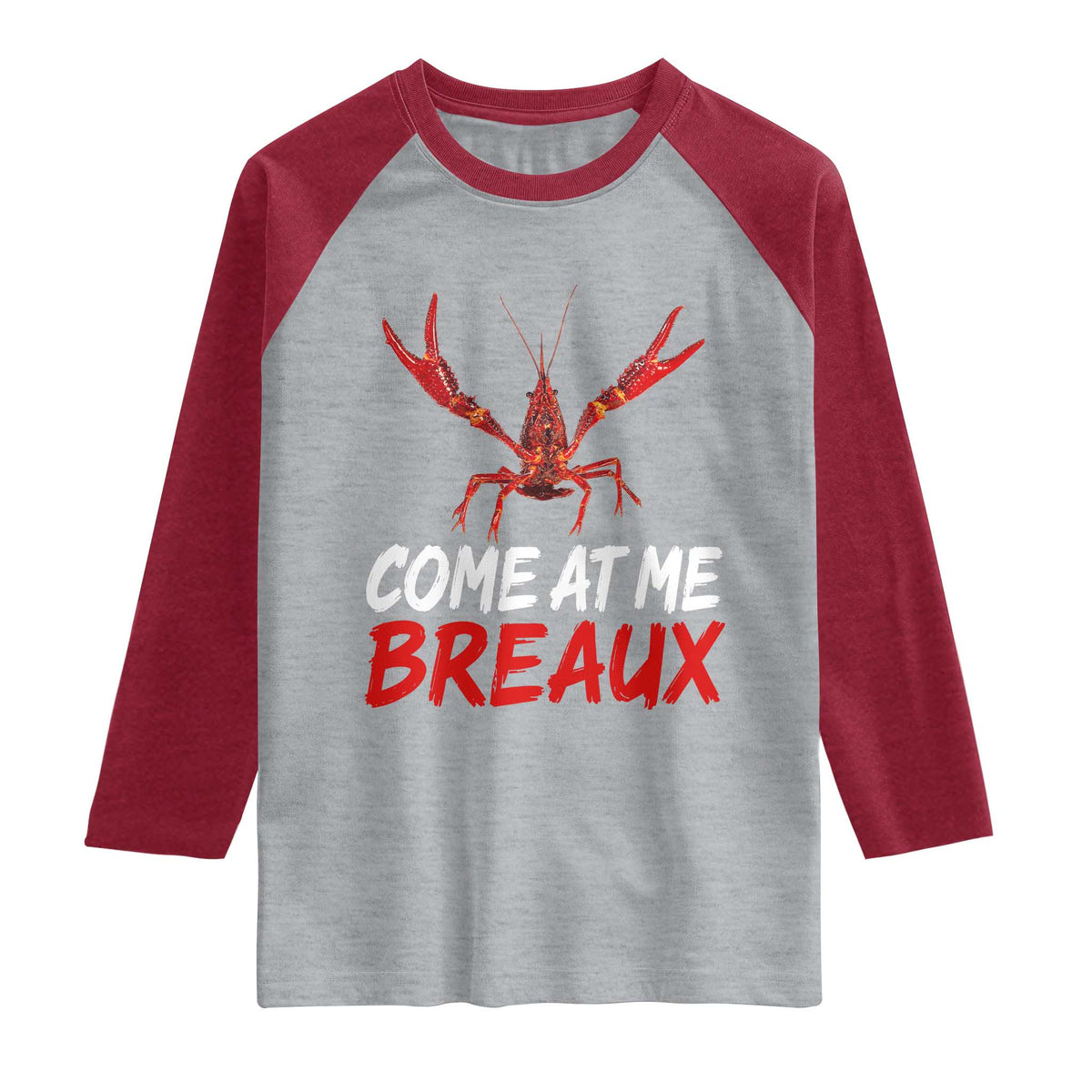 Funny Crawfish Raglan Shirt Come At Me Breaux Cajun Seafood Festival