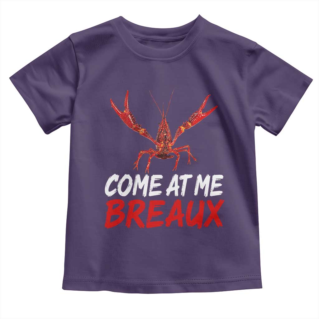 Funny Crawfish Toddler T Shirt Come At Me Breaux Cajun Seafood Festival