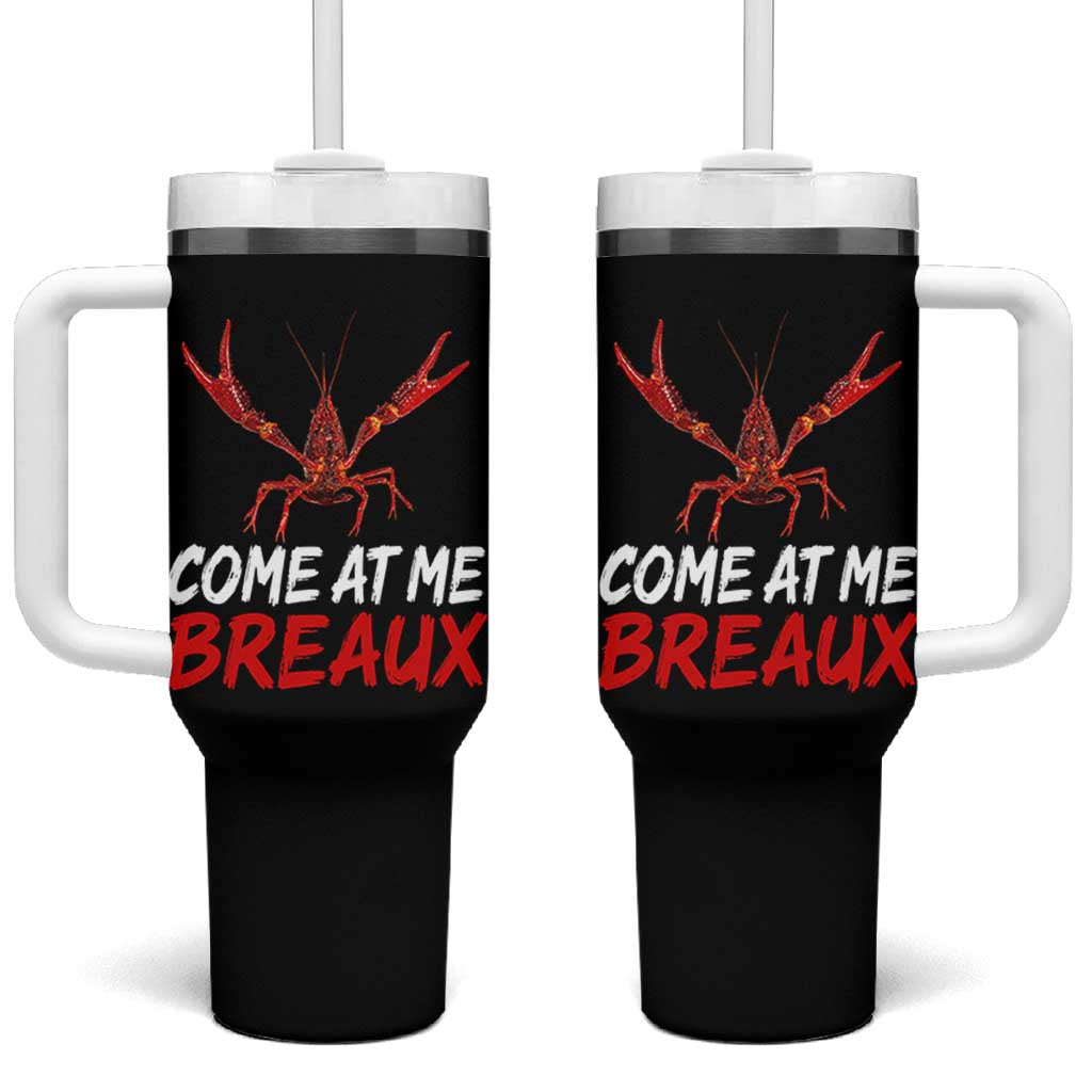 Funny Crawfish Tumbler With Handle Come At Me Breaux Cajun Seafood Festival