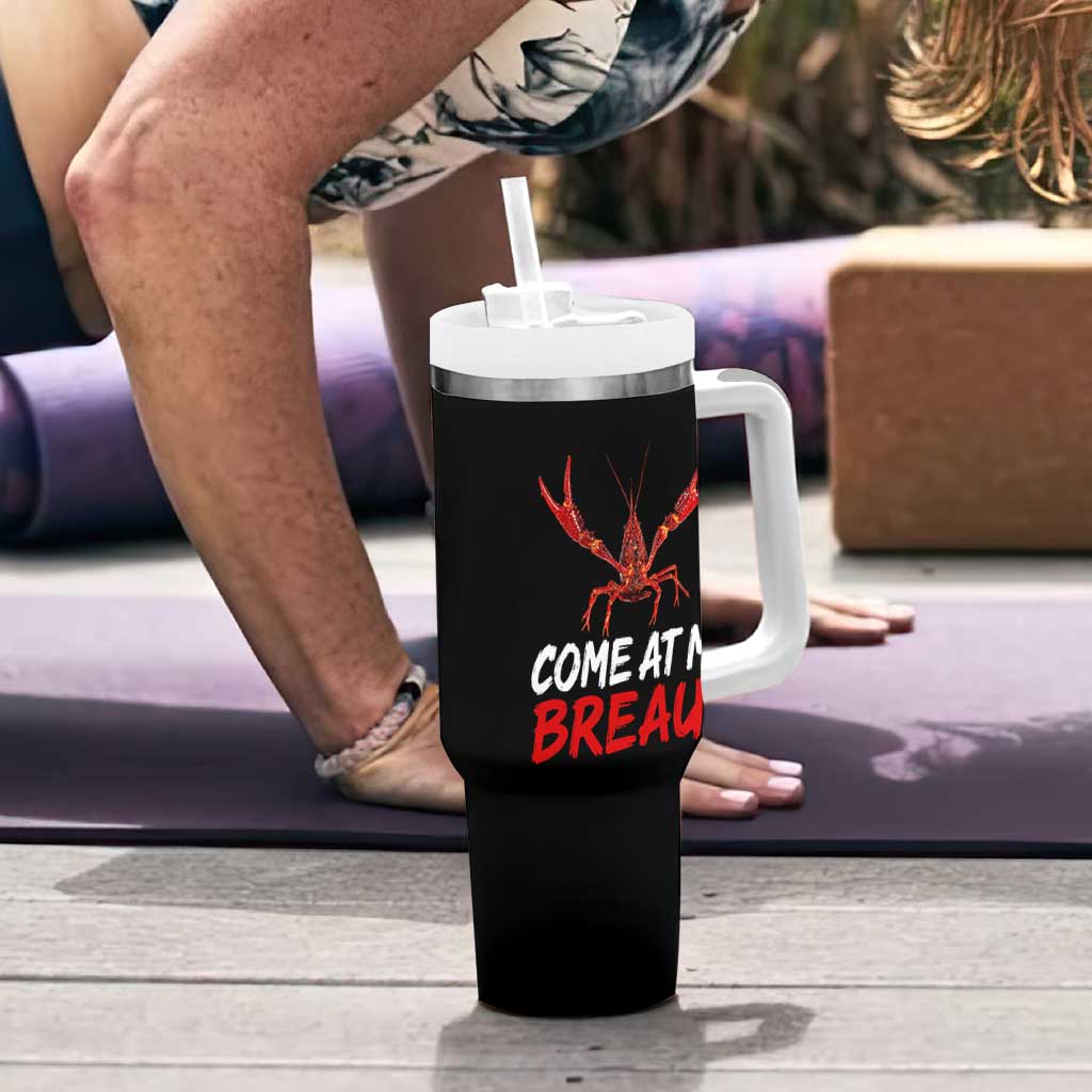 Funny Crawfish Tumbler With Handle Come At Me Breaux Cajun Seafood Festival