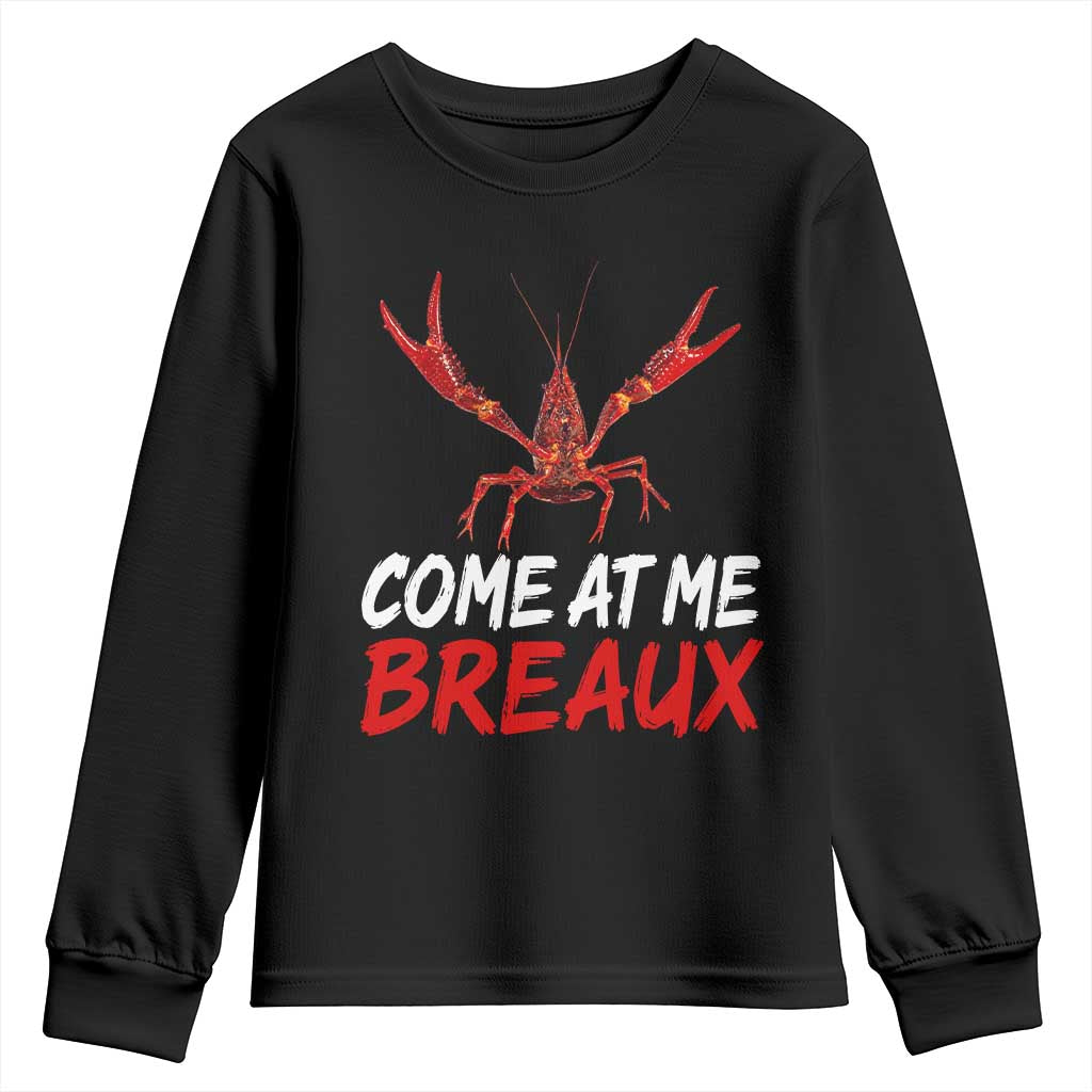 Funny Crawfish Youth Sweatshirt Come At Me Breaux Cajun Seafood Festival