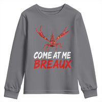 Funny Crawfish Youth Sweatshirt Come At Me Breaux Cajun Seafood Festival