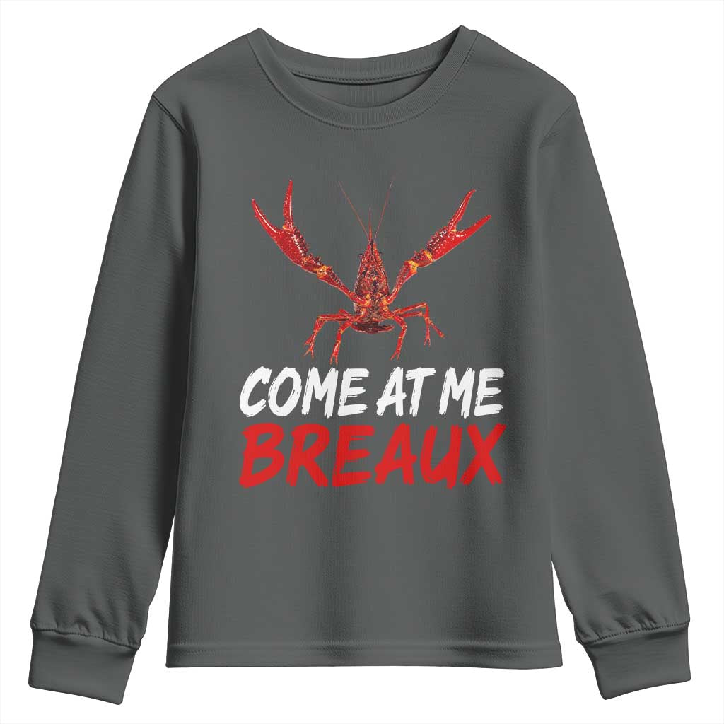 Funny Crawfish Youth Sweatshirt Come At Me Breaux Cajun Seafood Festival