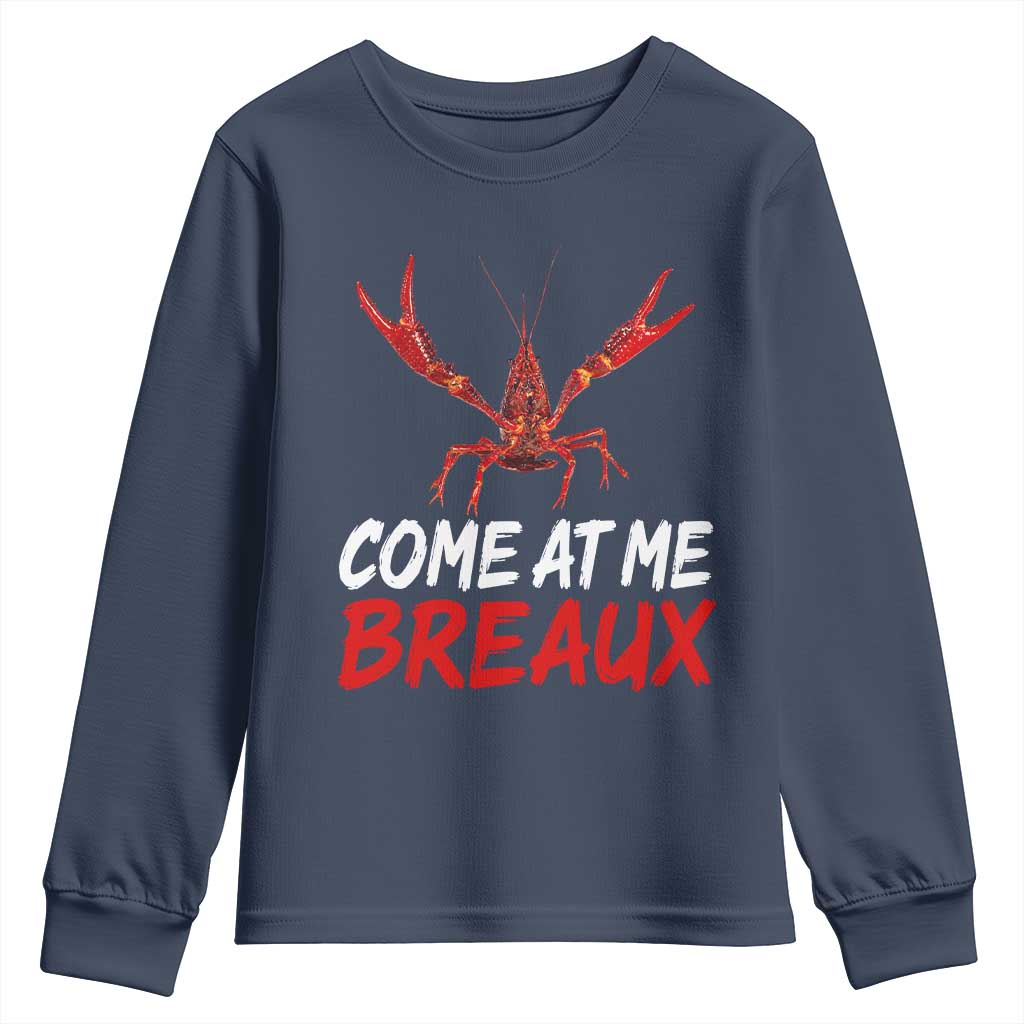 Funny Crawfish Youth Sweatshirt Come At Me Breaux Cajun Seafood Festival