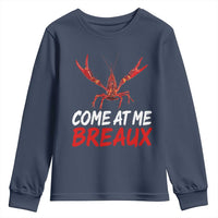 Funny Crawfish Youth Sweatshirt Come At Me Breaux Cajun Seafood Festival