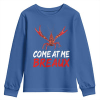 Funny Crawfish Youth Sweatshirt Come At Me Breaux Cajun Seafood Festival