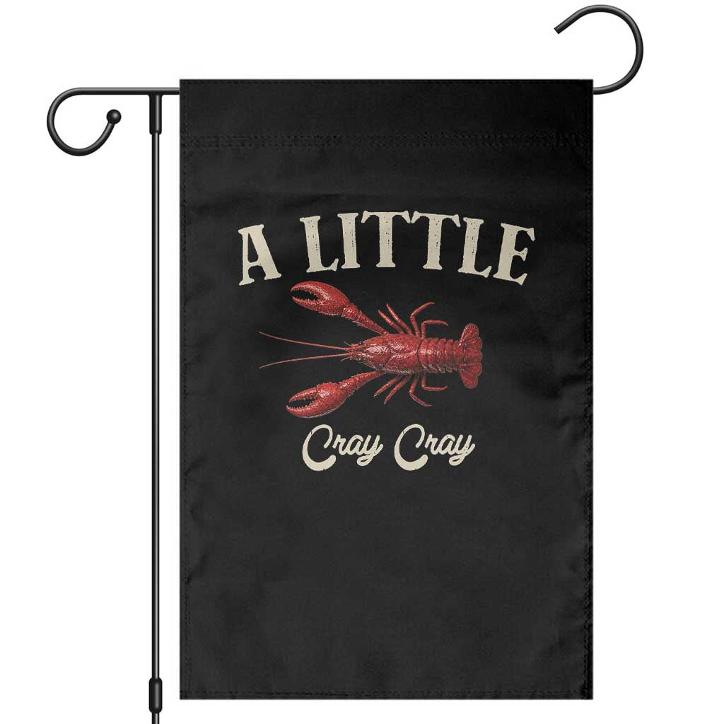Crawfish Lovers Garden Flag A Little Cray Crayfish Boils Cajun Seafood Festival
