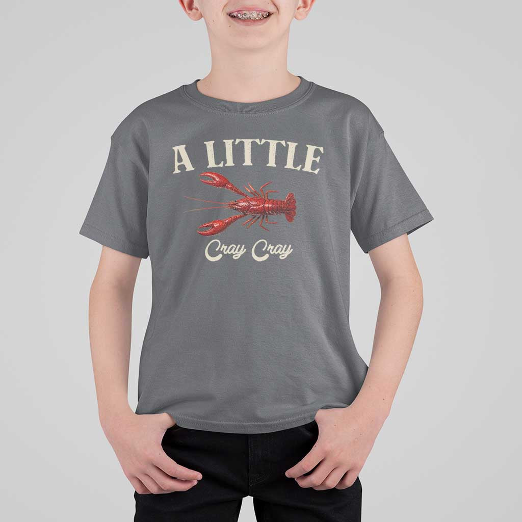 Crawfish Lovers T Shirt For Kid A Little Cray Crayfish Boils Cajun Seafood Festival