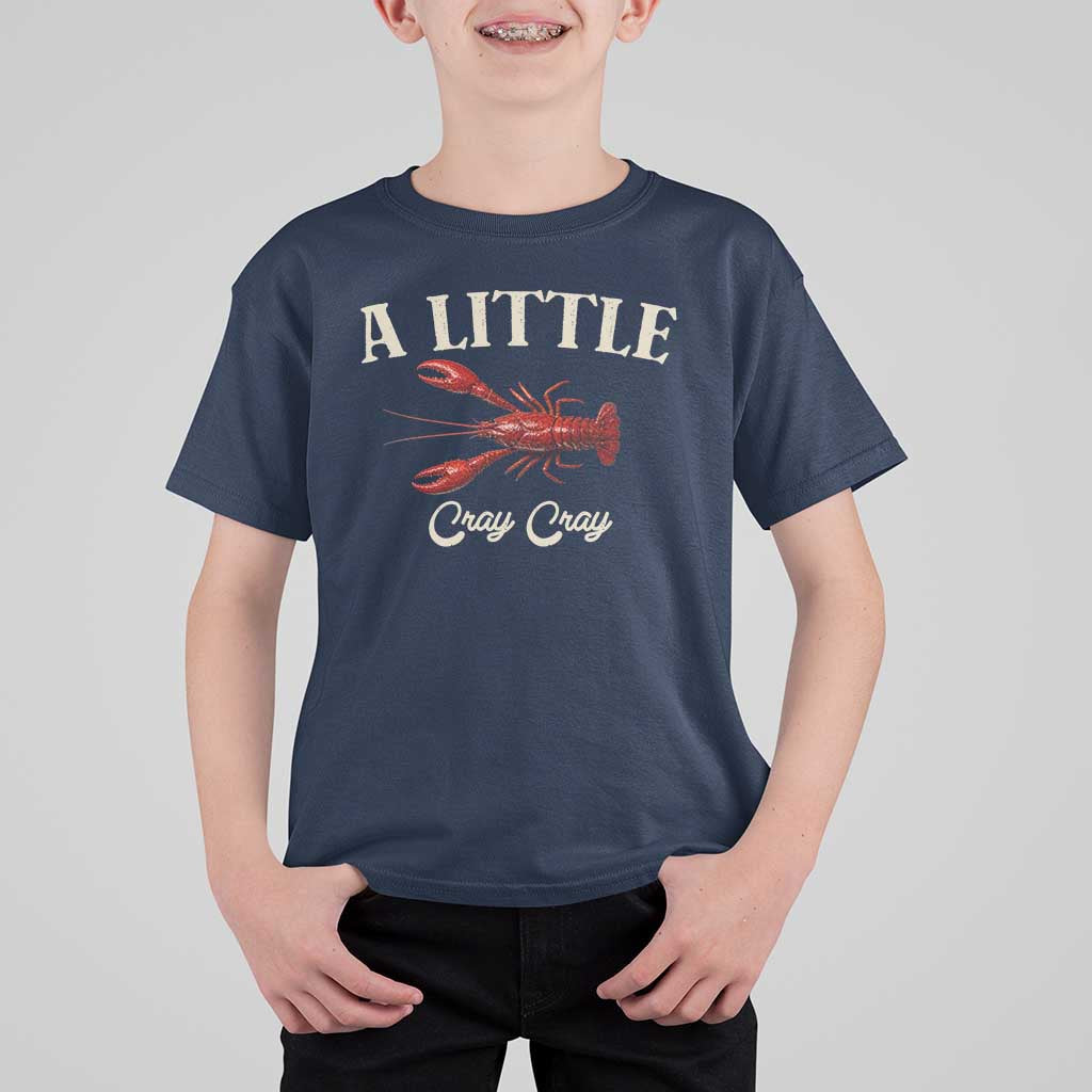Crawfish Lovers T Shirt For Kid A Little Cray Crayfish Boils Cajun Seafood Festival