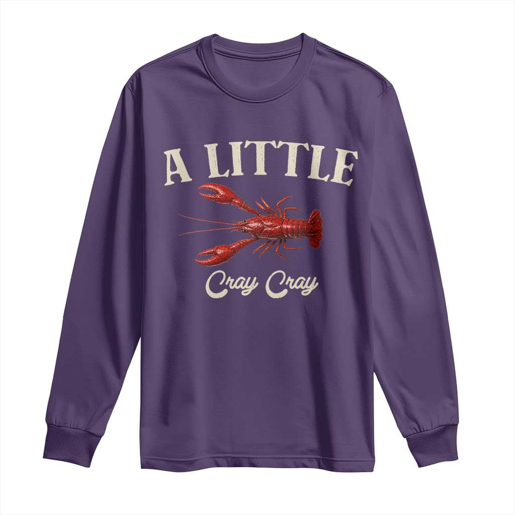 Crawfish Lovers Long Sleeve Shirt A Little Cray Crayfish Boils Cajun Seafood Festival