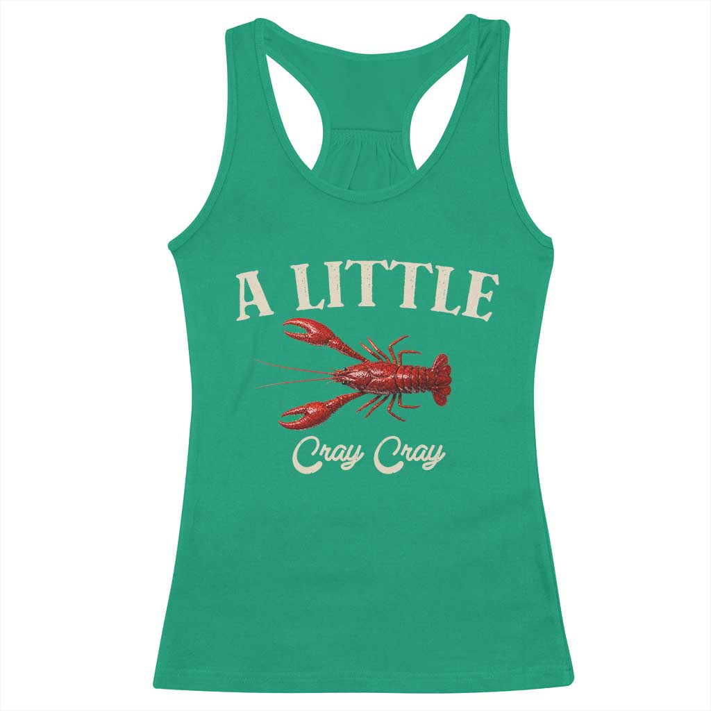 Crawfish Lovers Racerback Tank Top A Little Cray Crayfish Boils Cajun Seafood Festival
