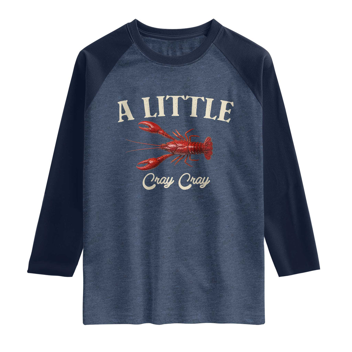 Crawfish Lovers Raglan Shirt A Little Cray Crayfish Boils Cajun Seafood Festival