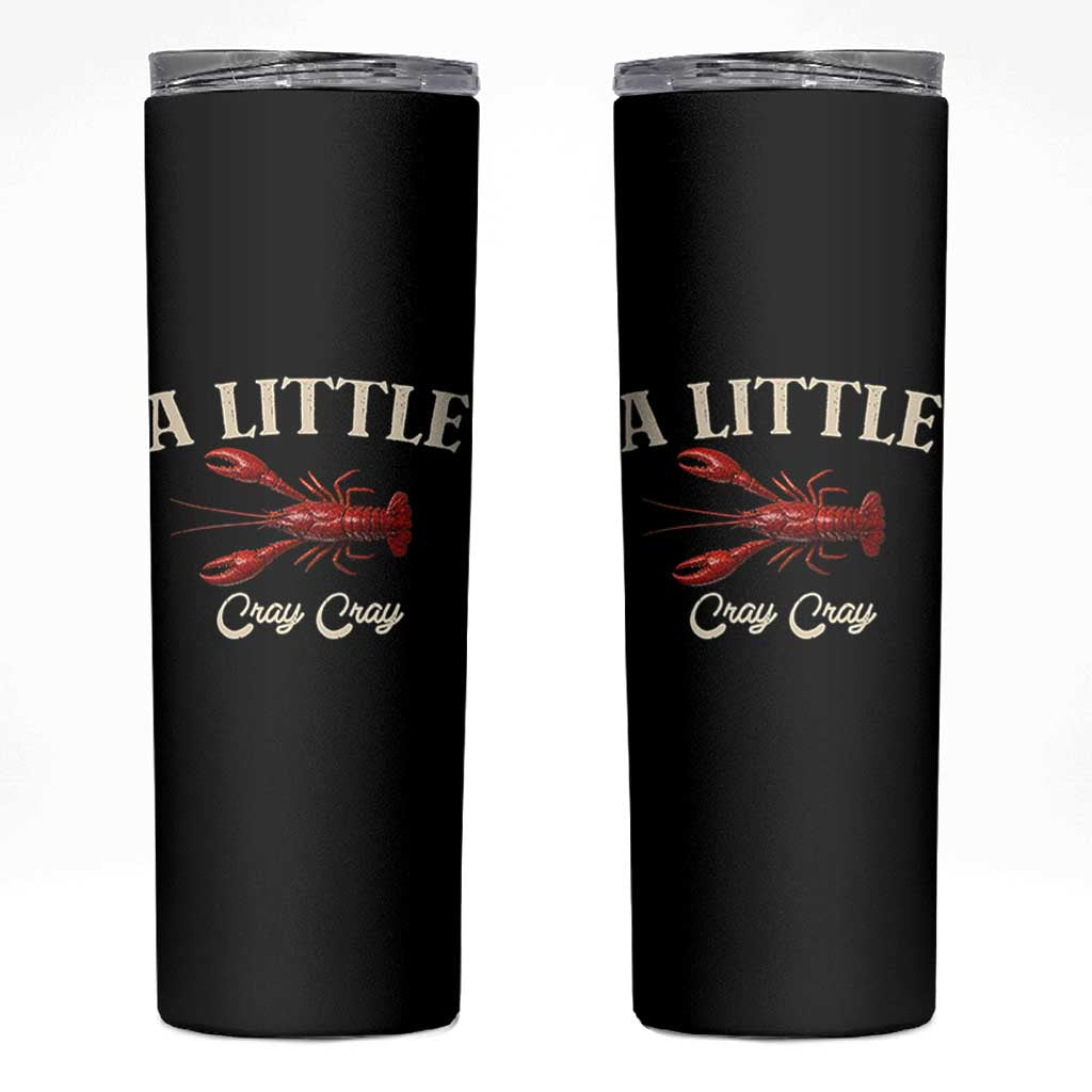Crawfish Lovers Skinny Tumbler A Little Cray Crayfish Boils Cajun Seafood Festival