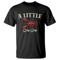 Crawfish Lovers T Shirt A Little Cray Crayfish Boils Cajun Seafood Festival