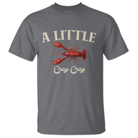 Crawfish Lovers T Shirt A Little Cray Crayfish Boils Cajun Seafood Festival