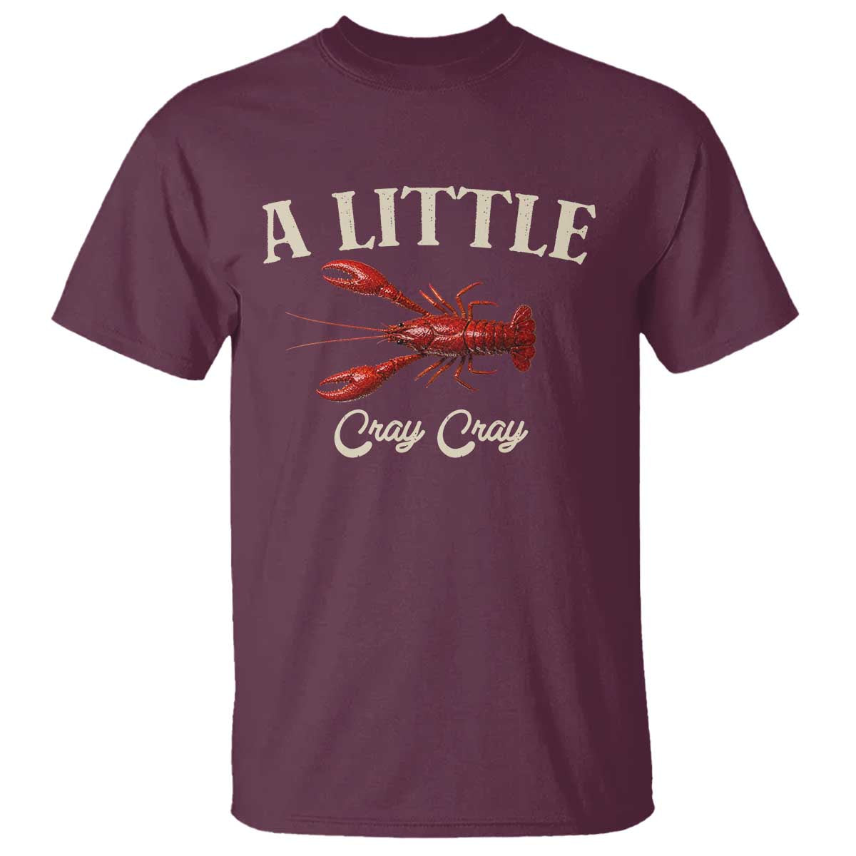 Crawfish Lovers T Shirt A Little Cray Crayfish Boils Cajun Seafood Festival
