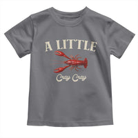 Crawfish Lovers Toddler T Shirt A Little Cray Crayfish Boils Cajun Seafood Festival