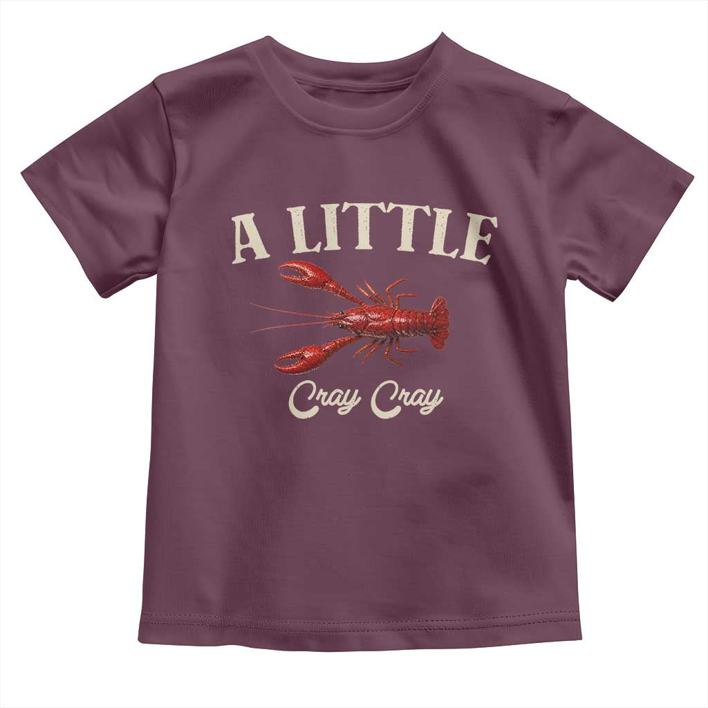 Crawfish Lovers Toddler T Shirt A Little Cray Crayfish Boils Cajun Seafood Festival