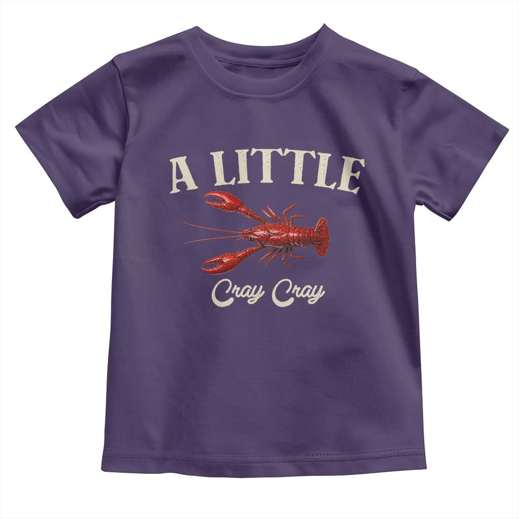 Crawfish Lovers Toddler T Shirt A Little Cray Crayfish Boils Cajun Seafood Festival