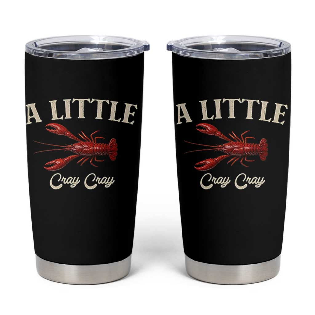 Crawfish Lovers Tumbler Cup A Little Cray Crayfish Boils Cajun Seafood Festival