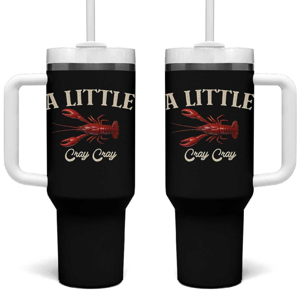 Crawfish Lovers Tumbler With Handle A Little Cray Crayfish Boils Cajun Seafood Festival