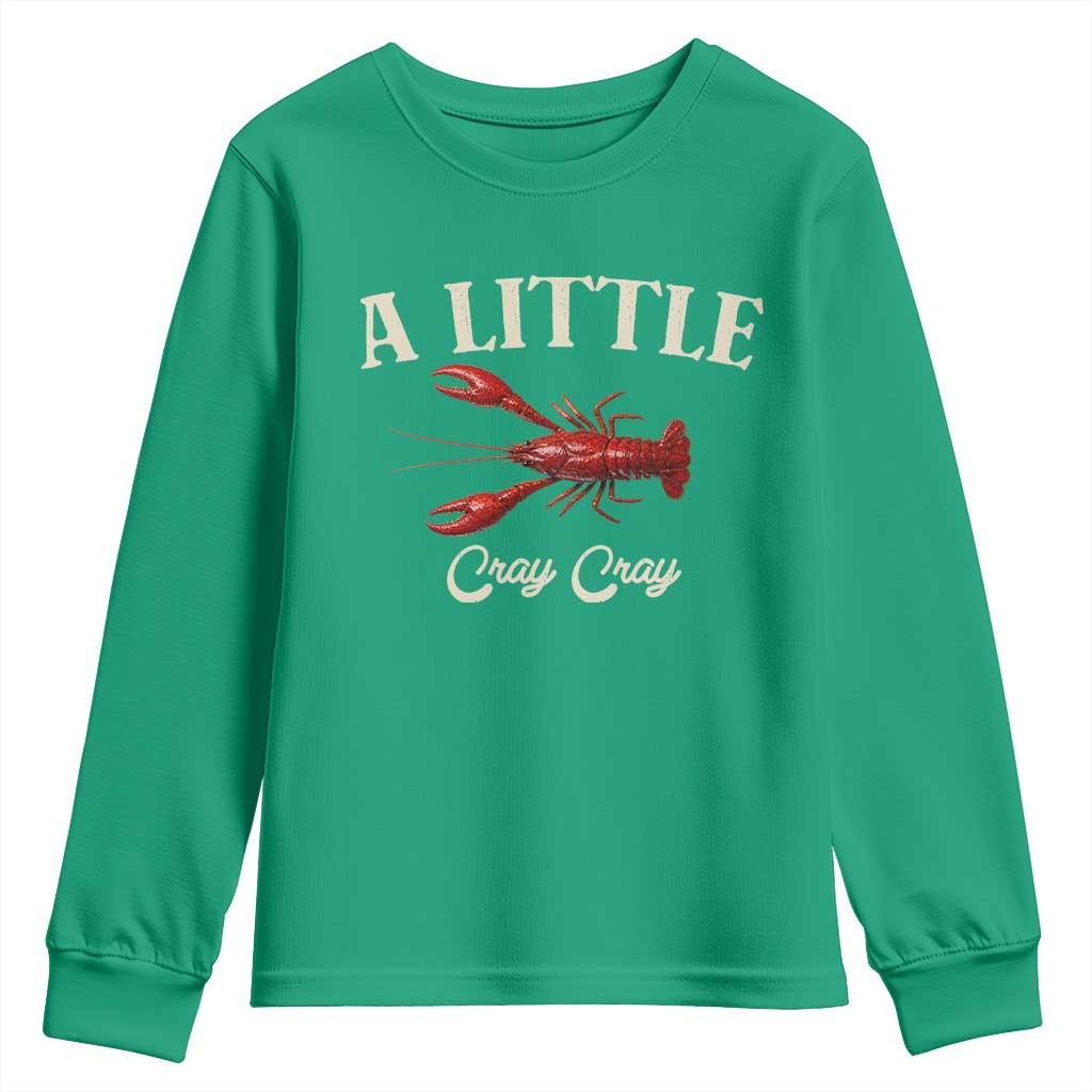 Crawfish Lovers Youth Sweatshirt A Little Cray Crayfish Boils Cajun Seafood Festival