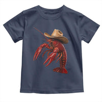 Cowboy Crawfish Toddler T Shirt Yeeclaw Western Country Seafood Lobster Cajun Lovers