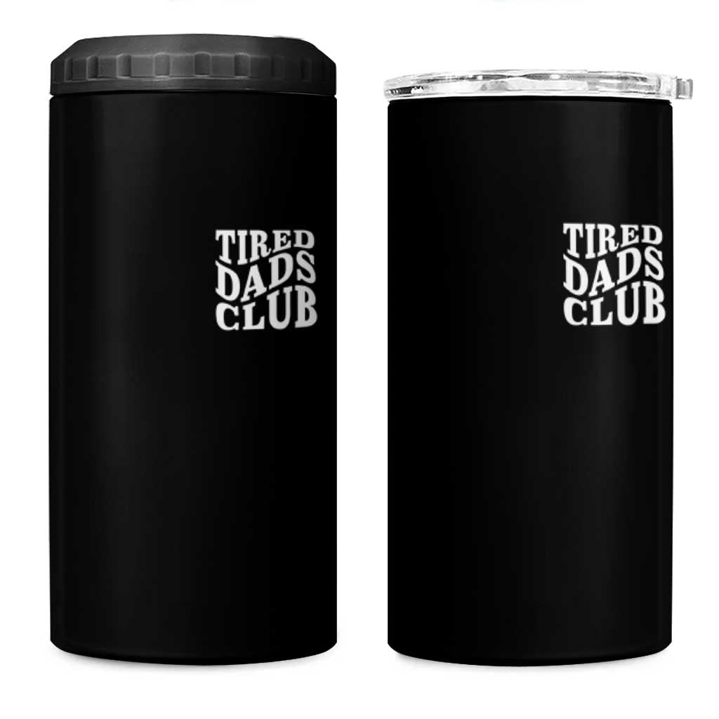 Tired Dads Club 4 in 1 Can Cooler Tumbler Fathers Day Funny Dad Life