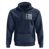 Tired Dads Club Hoodie Fathers Day Funny Dad Life