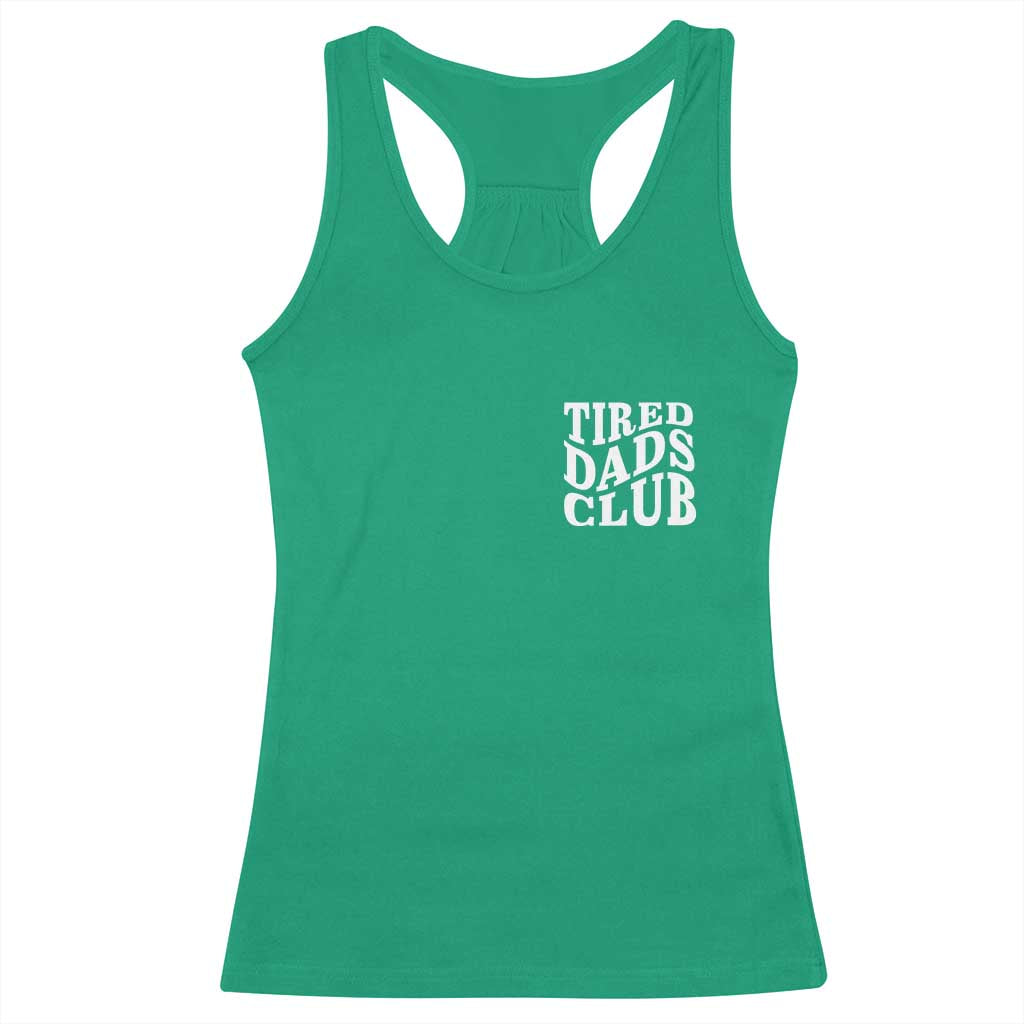 Tired Dads Club Racerback Tank Top Fathers Day Funny Dad Life