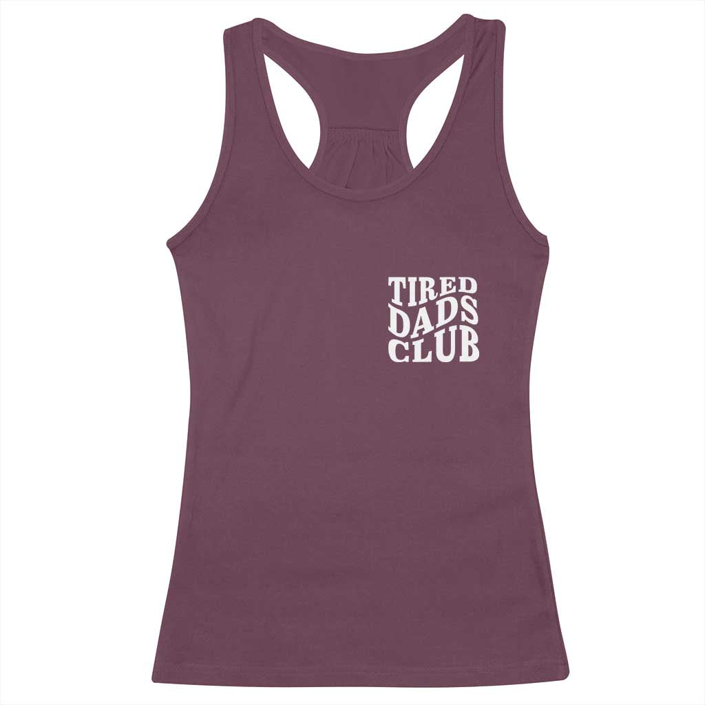 Tired Dads Club Racerback Tank Top Fathers Day Funny Dad Life