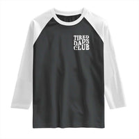 Tired Dads Club Raglan Shirt Fathers Day Funny Dad Life