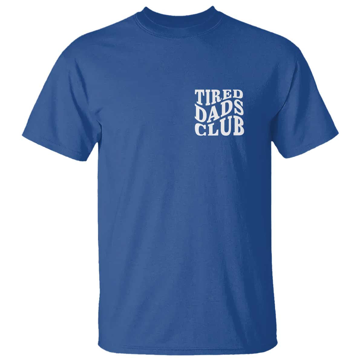 Tired Dads Club T Shirt Fathers Day Funny Dad Life