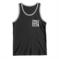 Tired Dads Club Tank Top Fathers Day Funny Dad Life