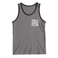 Tired Dads Club Tank Top Fathers Day Funny Dad Life
