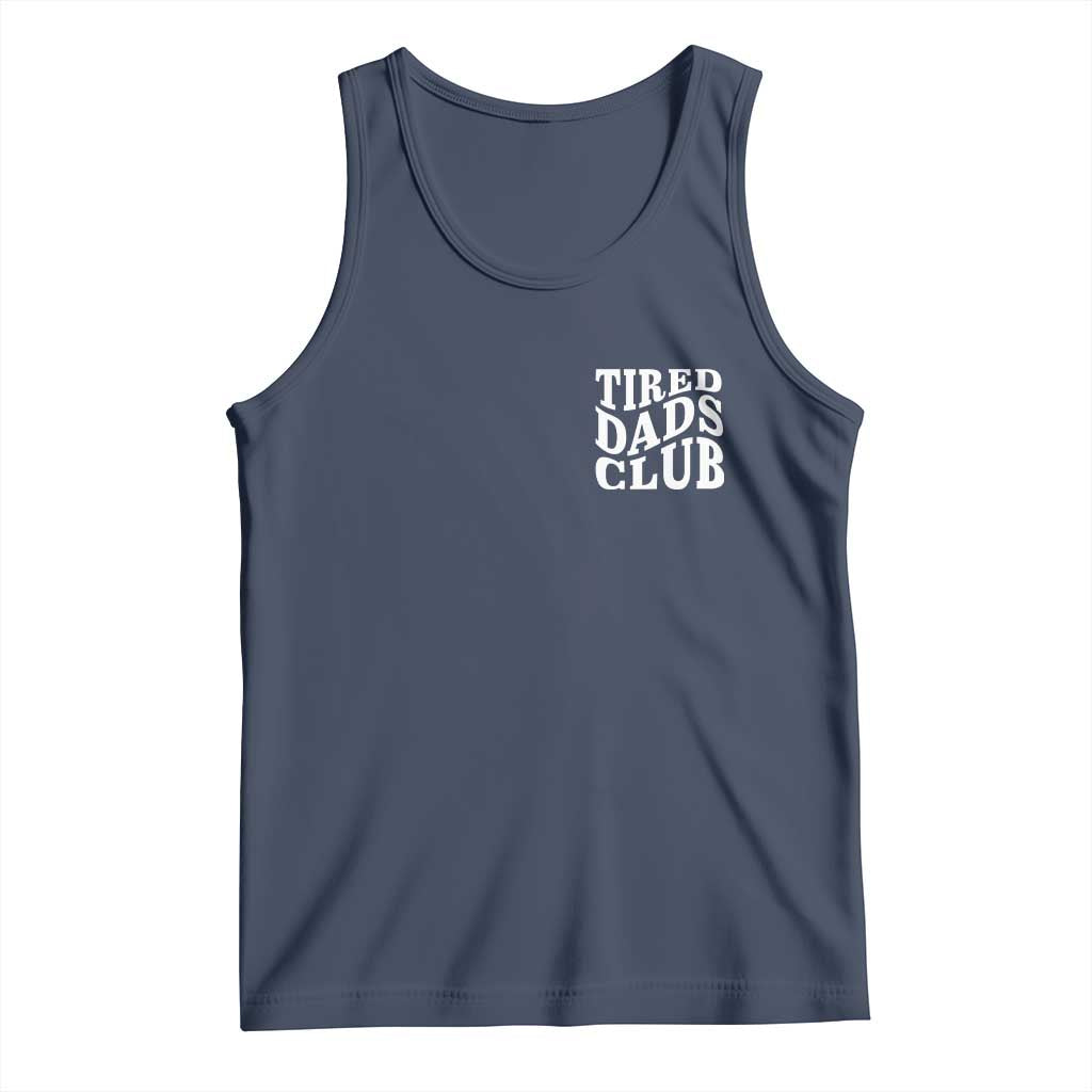 Tired Dads Club Tank Top Fathers Day Funny Dad Life